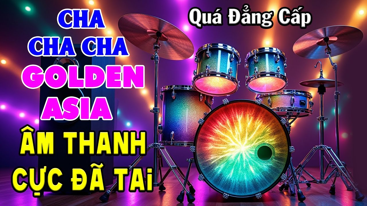 LK Nhạc Sống Không Lời CỰC HAY - Hòa Tấu Organ Golden Asia Cha Cha Cha - Nhạc Test Loa Chuẩn Nhất