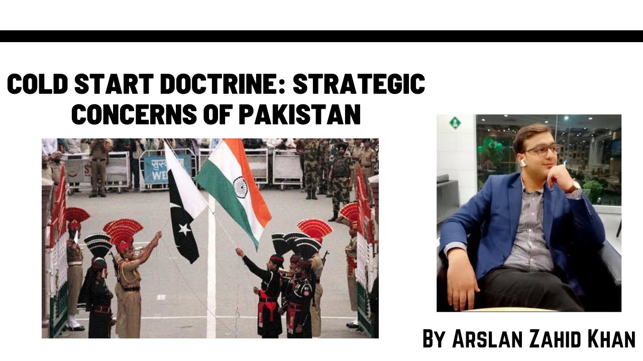 Cold Start Doctrine: Strategic Concerns of Pakistan | Arslan Zahid Khan | CSS PMS Current Affairs |