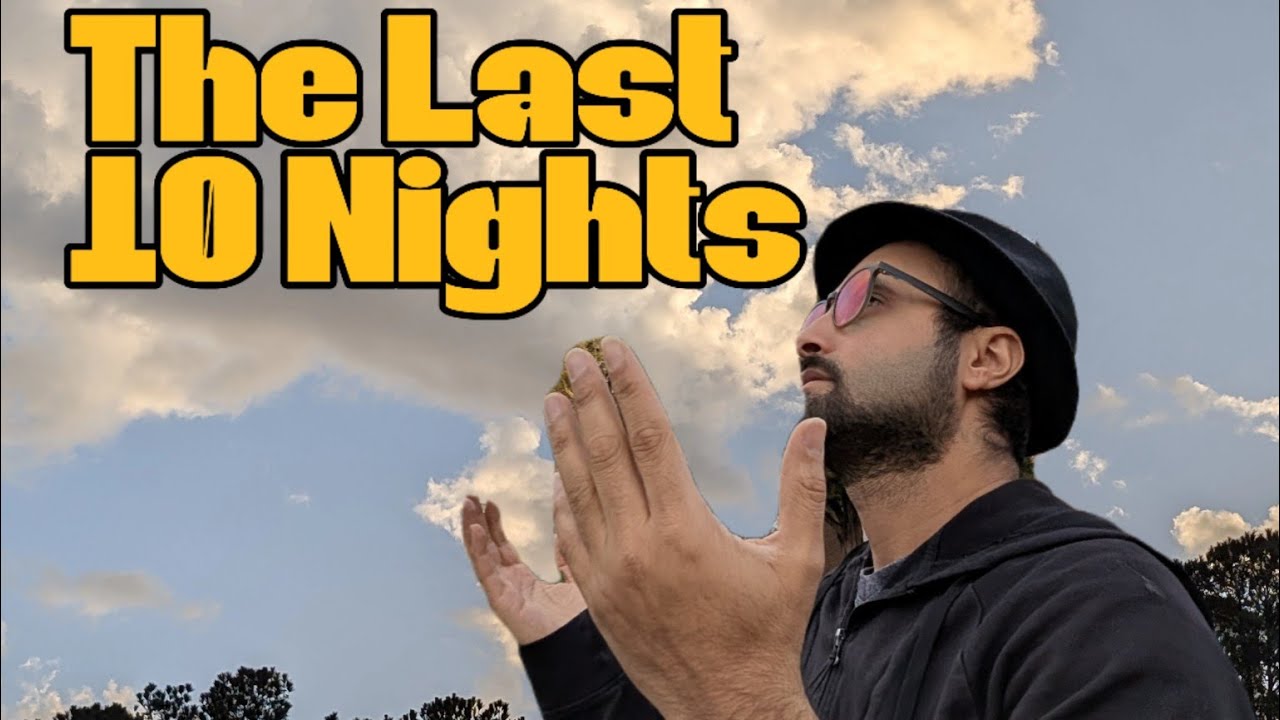 What Did Prophet Muhammad PUH Do the Last 10 Nights?