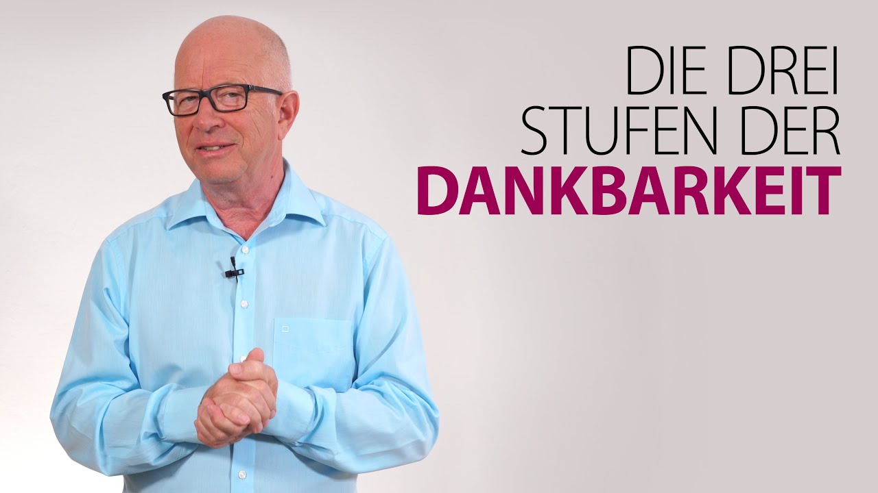 Die drei Stufen der Dankbarkeit