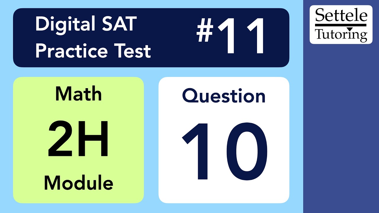 Digital SAT 11, Math Module 2H, Question 10