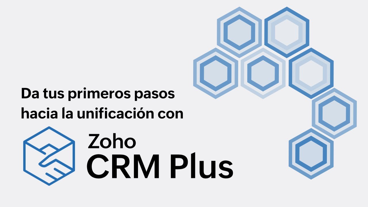 Da tu primer paso hacia la unificación digital con Zoho CRM+ - Webinars 2023