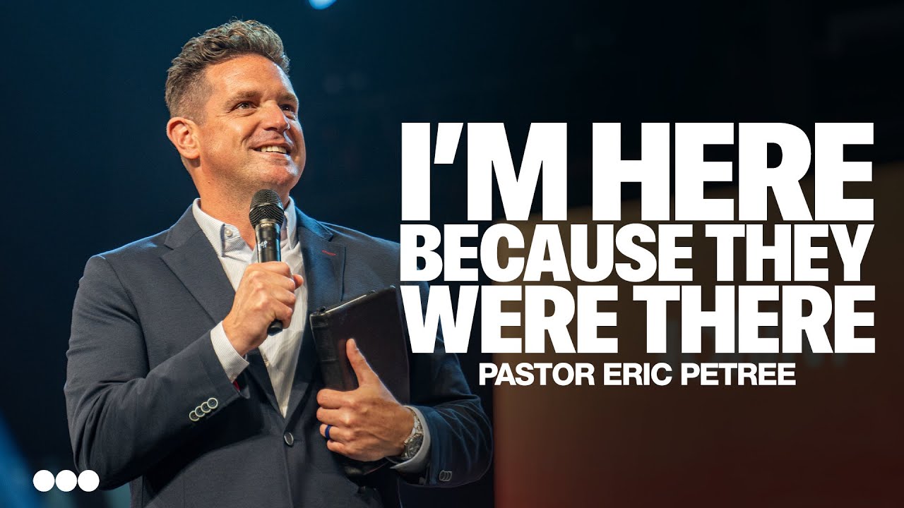I’m Here Because They Were There | Eric Petree | Citygate Church