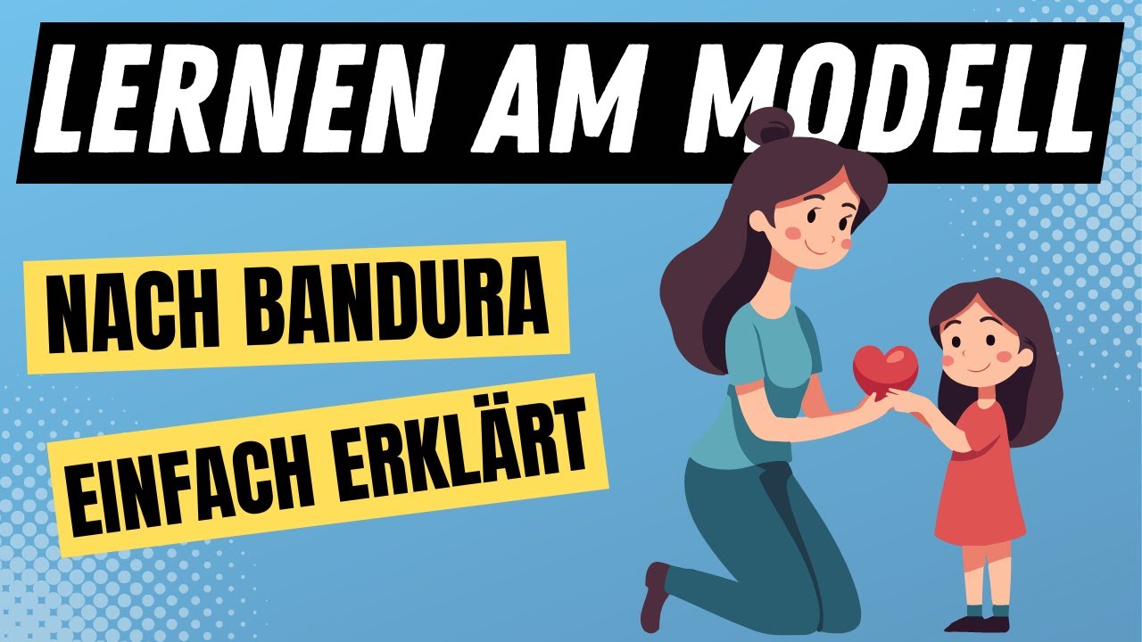 LERNEN AM MODELL nach Bandura - soziale kognitive Lerntheorie des Modelllernens | ERZIEHERKANAL