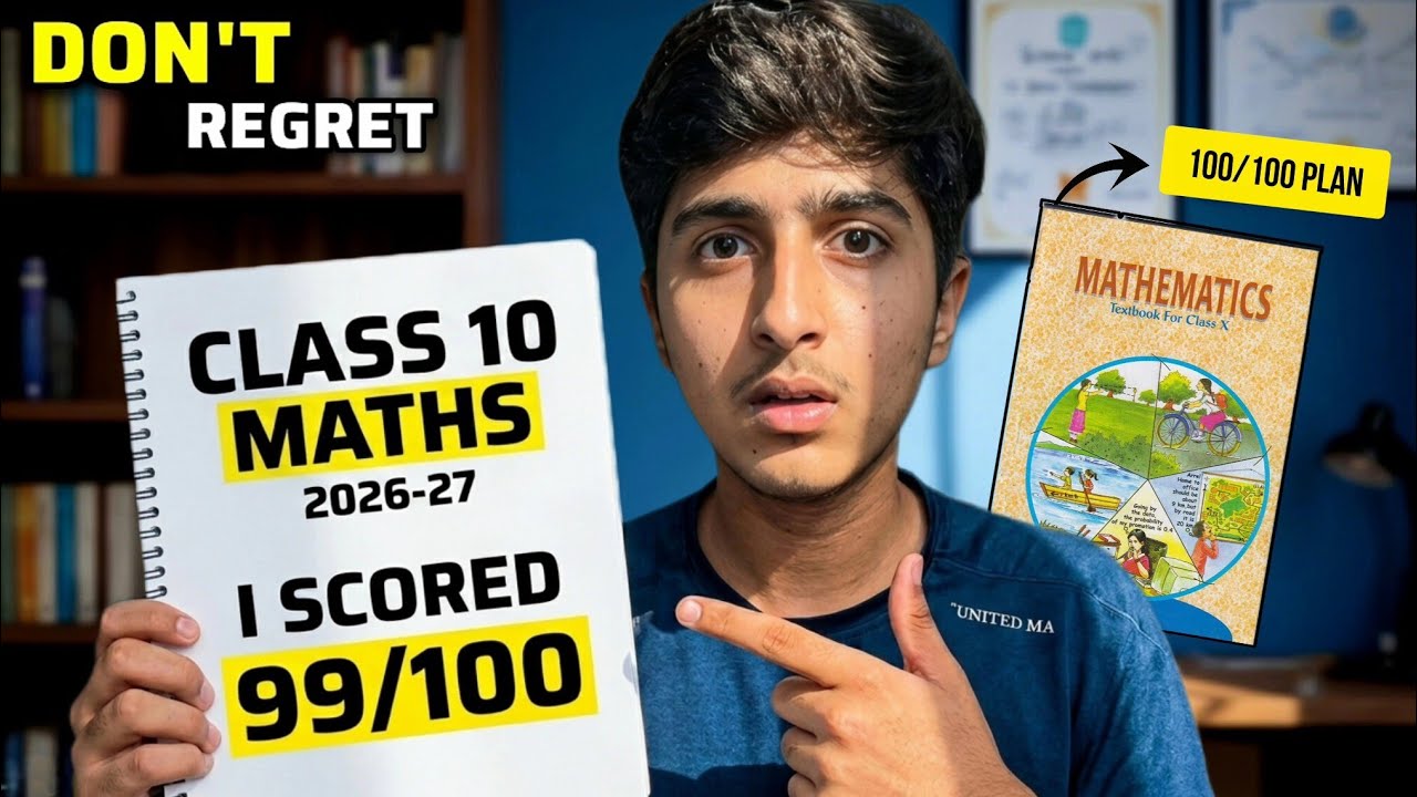 You&rsquo;re Studying Class 10 Maths WRONG! ❌ Do This for 100/100 (2026-27)