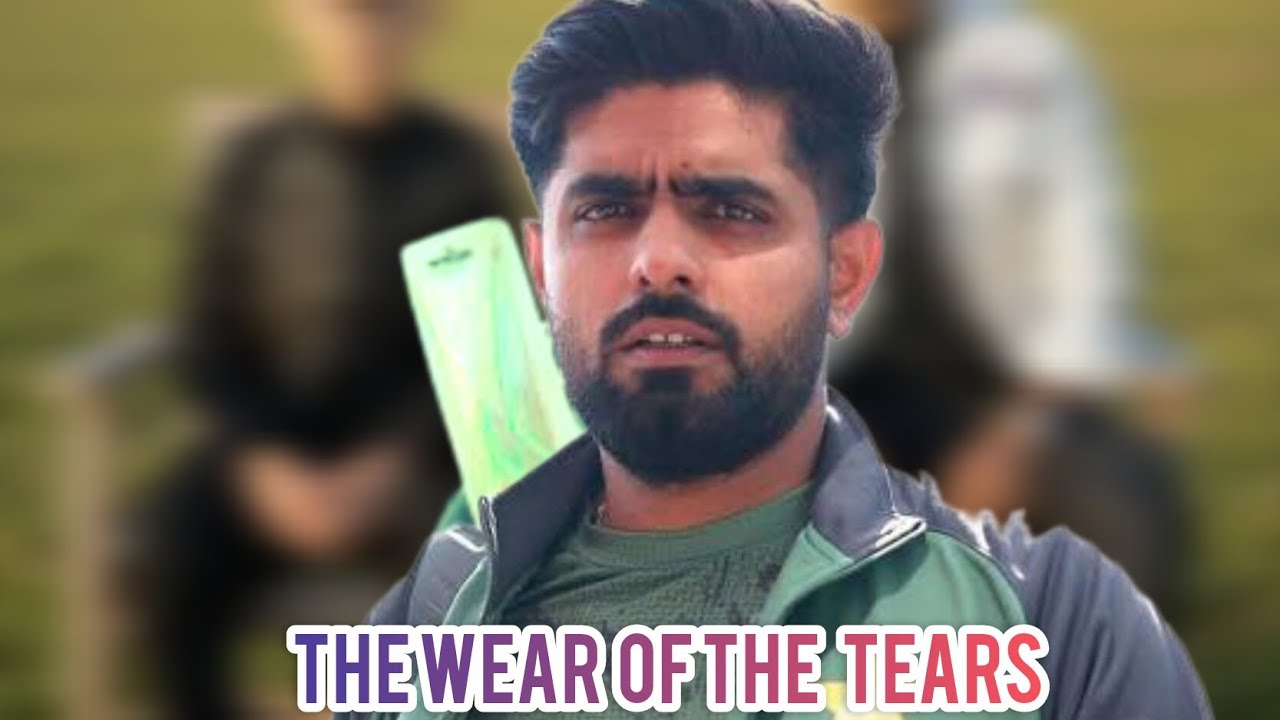 The wear of the tears ft Babar azam #cricket #kingbabar #edit 