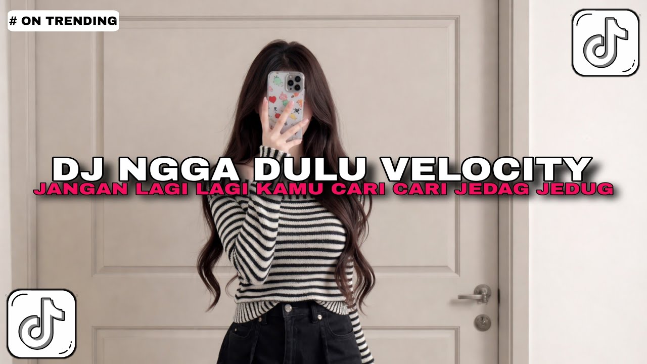 DJ NGGA DULU VELOCITY  - JANGAN LAGI LAGI KAMU CARI CARI STYLE ESBE JEDAG JEDUG BY IKYY SOPAN RMX !