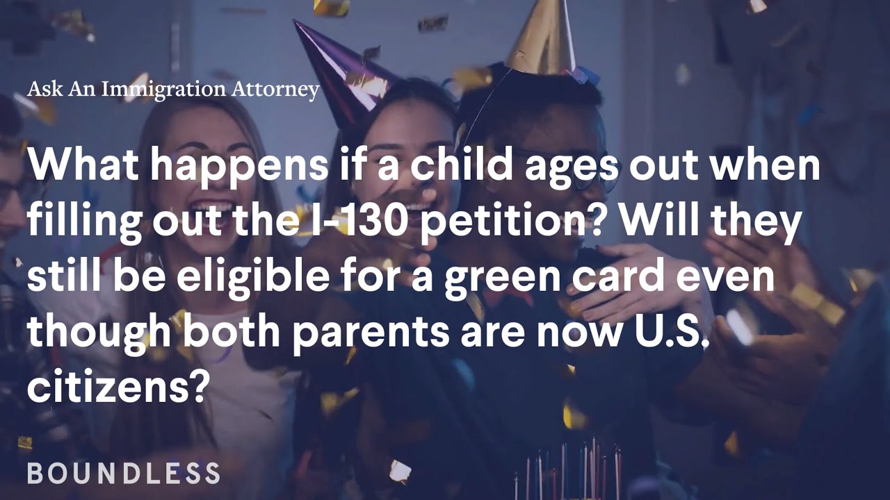 What happens if a child ages out when filling out the I-130 petition? | Ask an Immigration Attorney