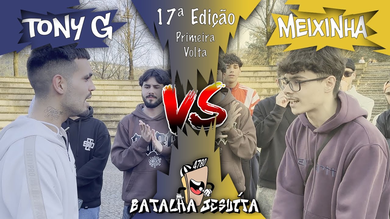 1ª Volta - Tony G X Meixinha - 17ª Edição da Batalha Jesuíta