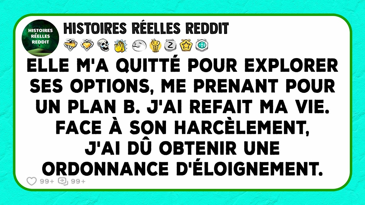 Elle m'a quitté pour explorer ses options, me prenant pour un plan B. J'ai refait ma vie.