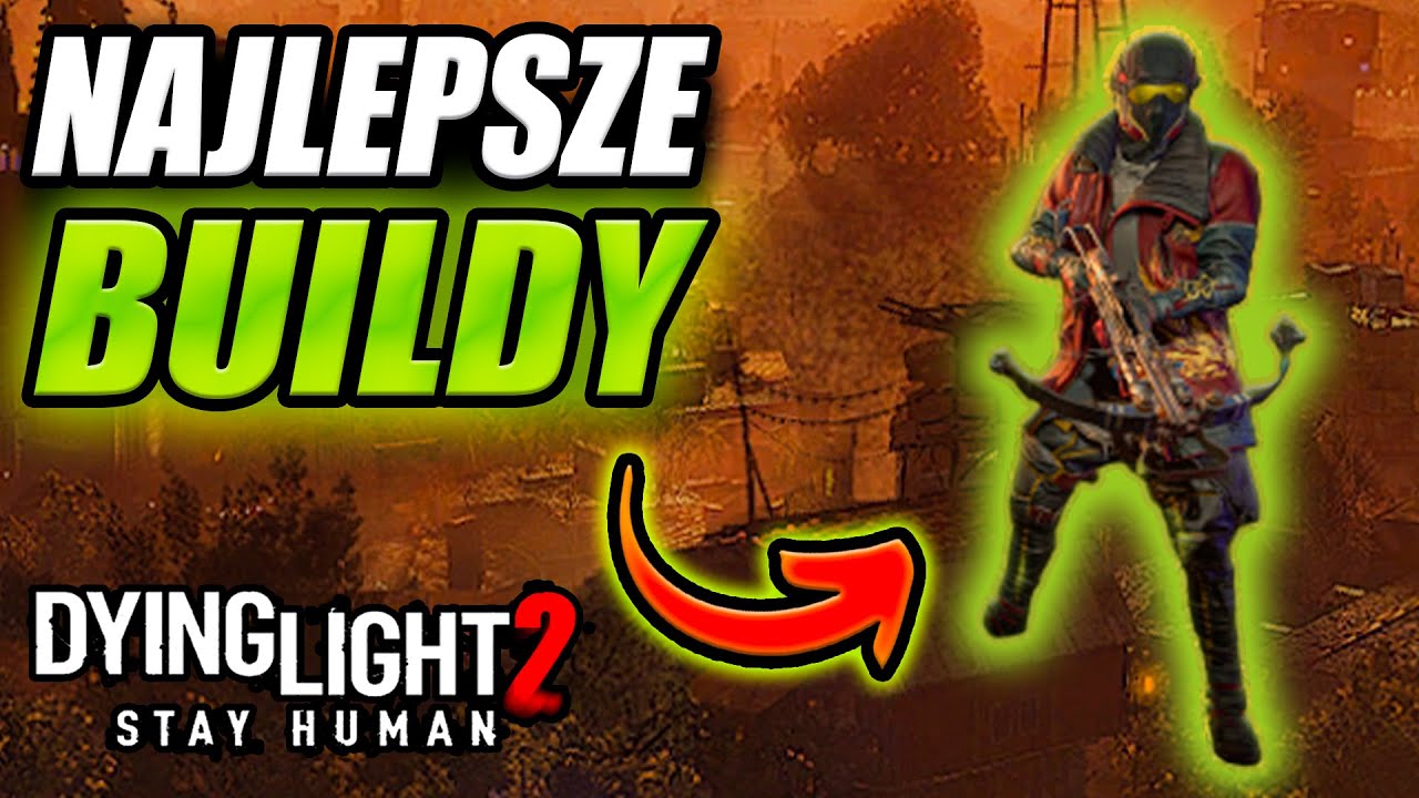 Najlepsze bronie i buildy w Dying Light 2 Poradnik