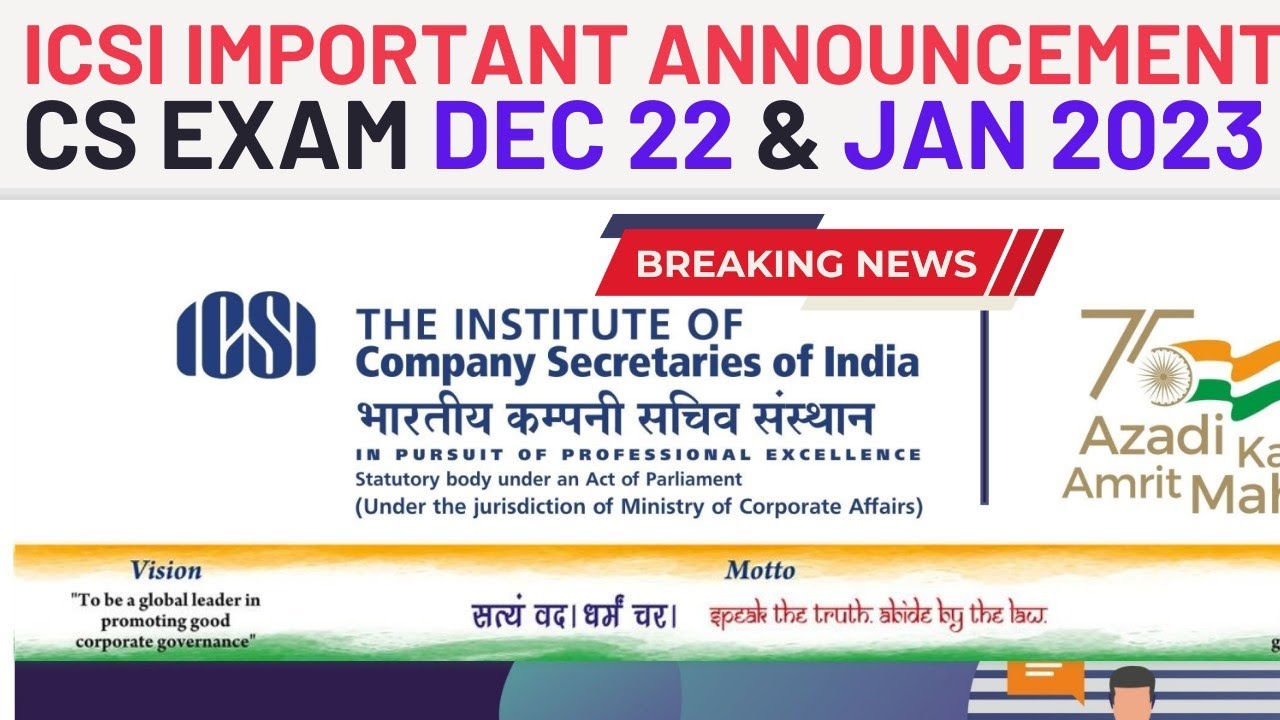 Breaking News | ICSI Important Announcement | CS Exam December 2022 & January 2023 Exams | ICSI Exam