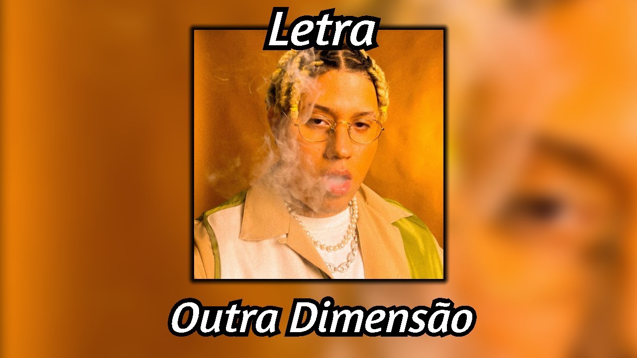 WIU - Outra Dimens&atilde;o (Letra)