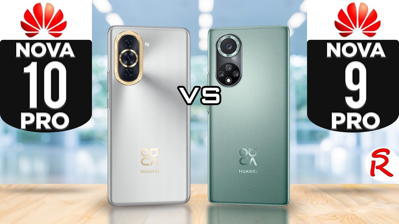 Huawei Nova 10 Pro vs Huawei Nova 9 Pro