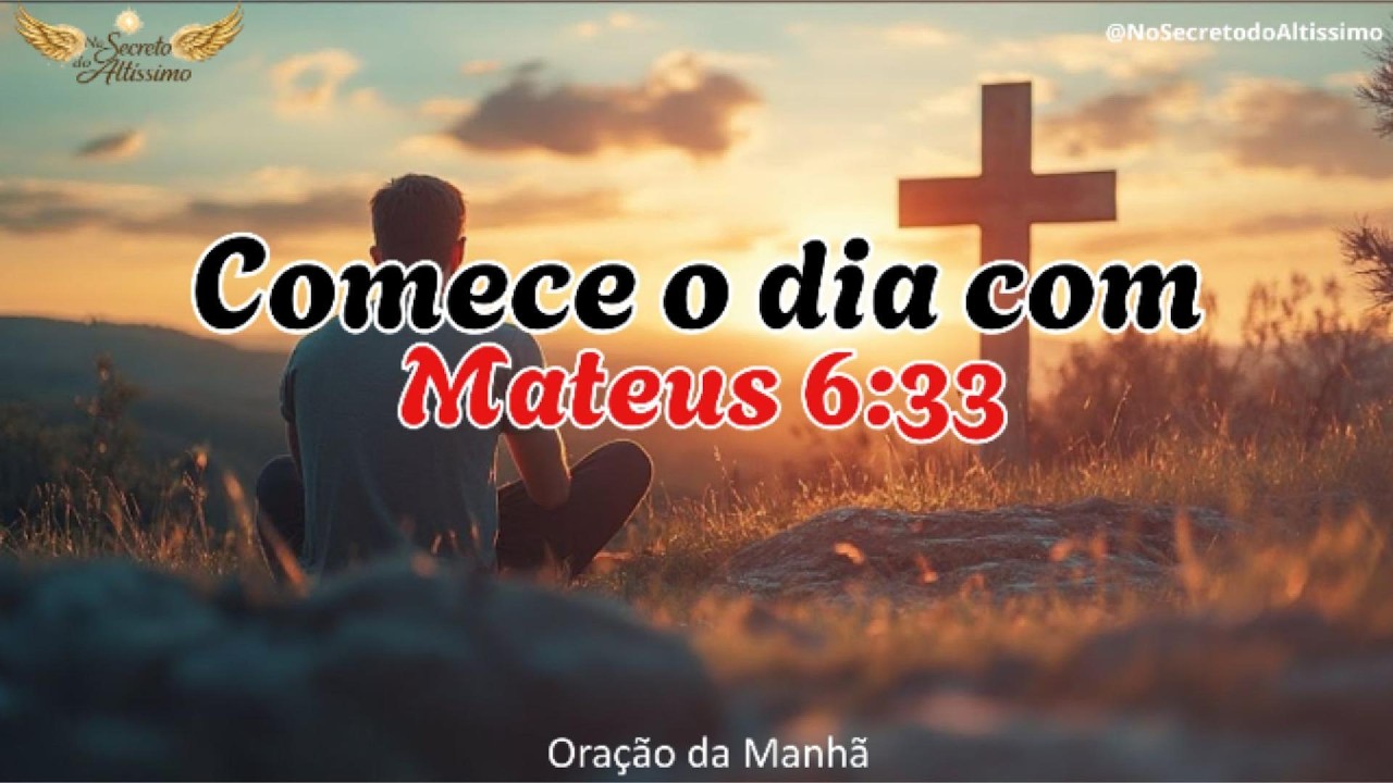 A ORAÇÃO QUE VAI REORGANIZAR SUA VIDA | Mateus 6:33