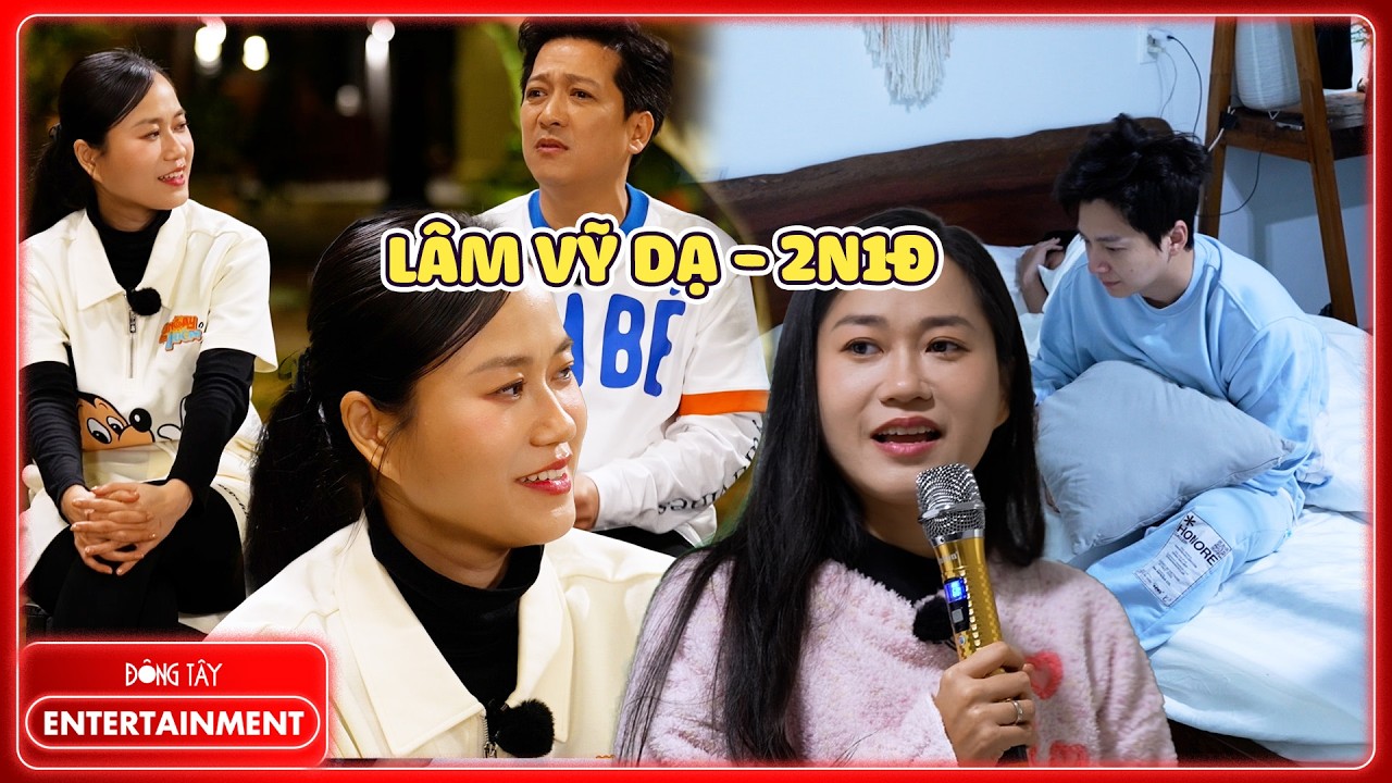 Lâm Vỹ Dạ và lần tâm sự tại 2N1Đ, hóa thân 