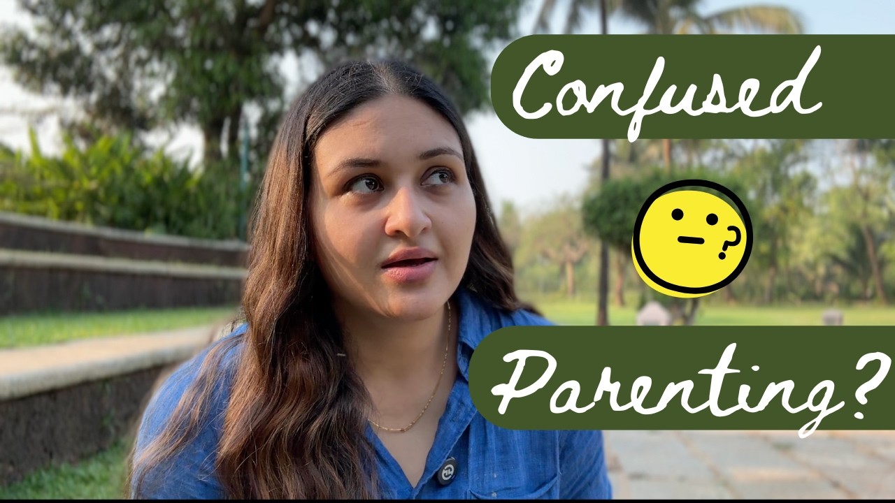 How being *Confused* makes you a good parent? | Best Parenting style