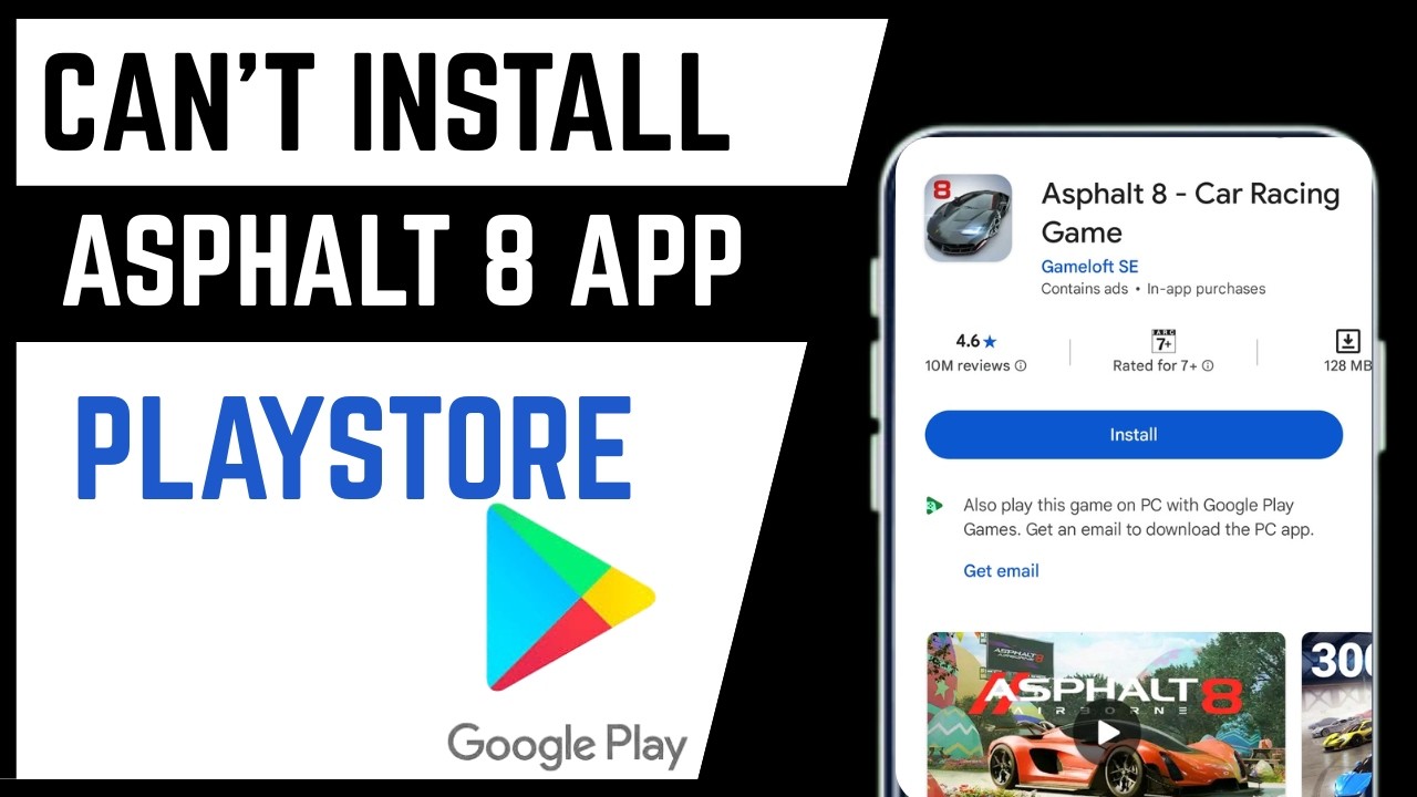 How To Fix Can't Install Asphalt 8 Game From Google Playstore