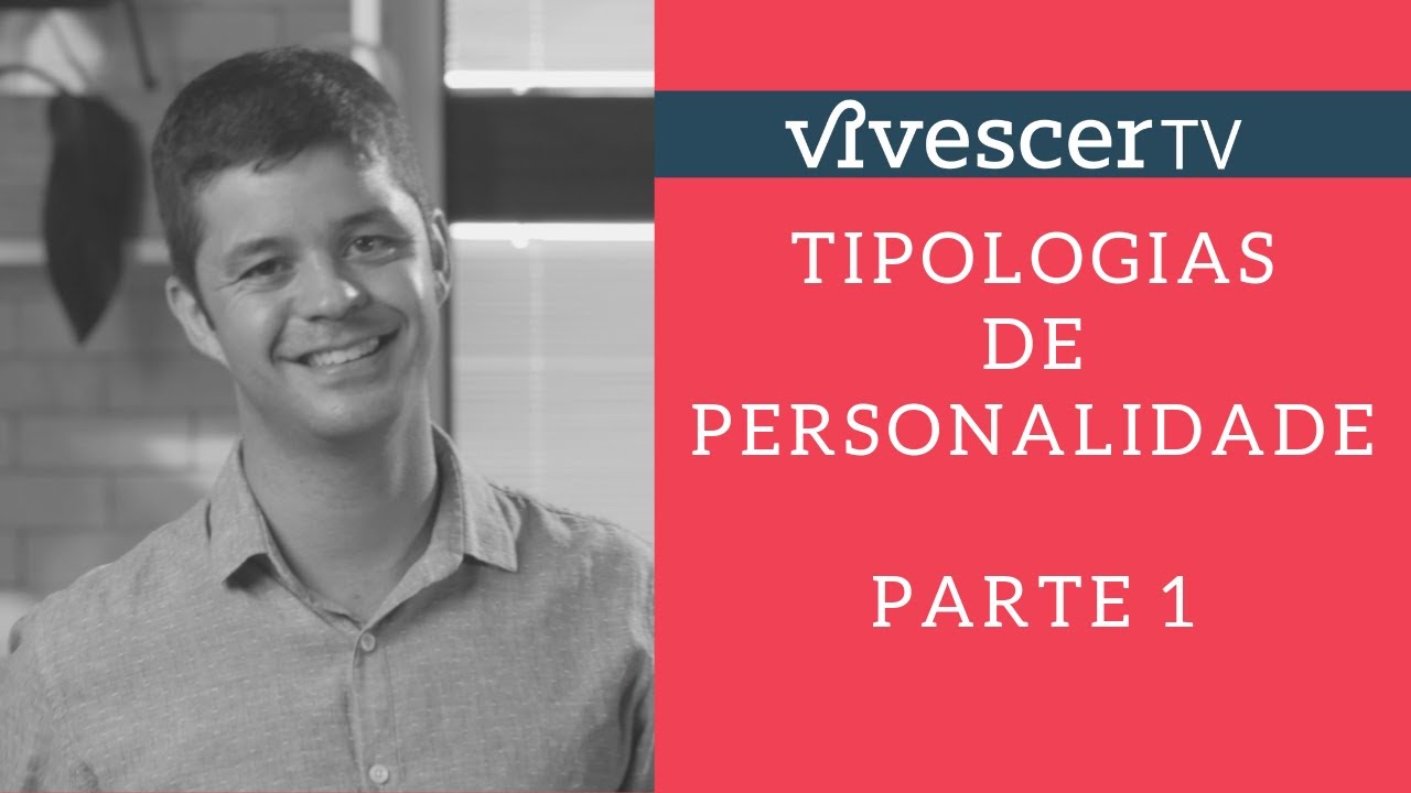 Tipologias de Personalidade / PARTE 1