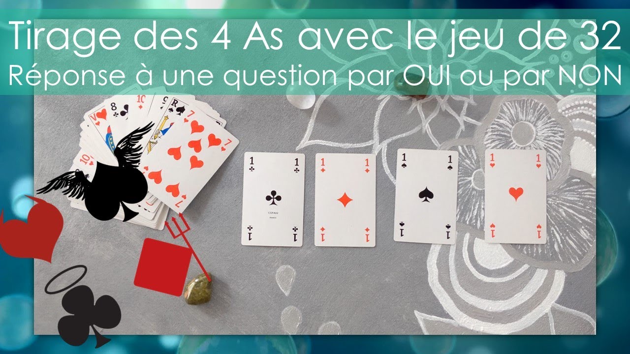 🃏♥️♦️ Tirage des 4 As avec le jeu de 32 🃏♥️♦️ Réponse OUI ou NON 🃏♥️♦️ 3 choix