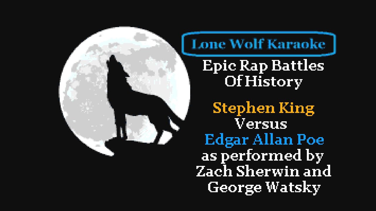 Zach Sherwin/George Watsky - ERB: Stephen King vs Edgar Allan Poe - Lone Wolf Karaoke