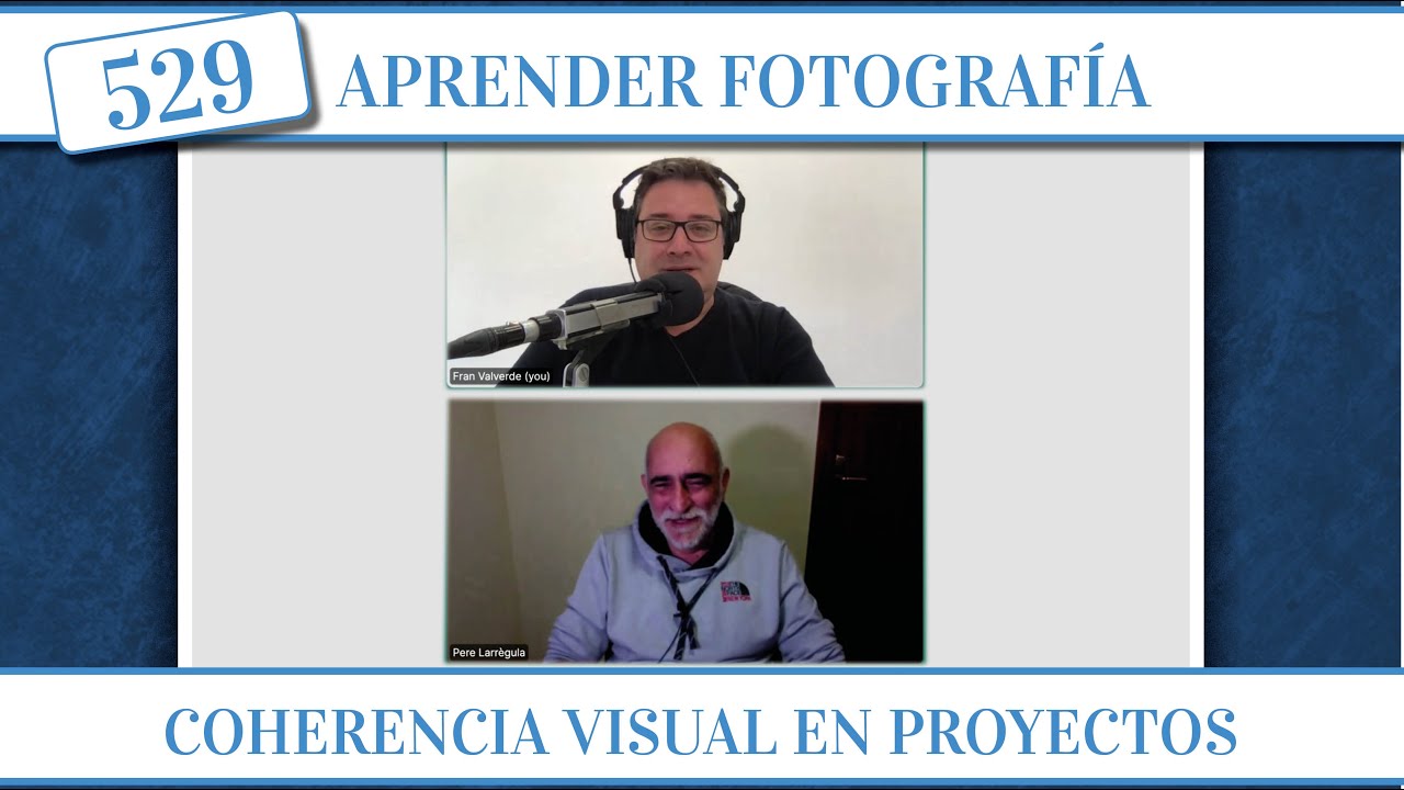 # 529 Coherencia visual en nuestros proyectos fotográficos