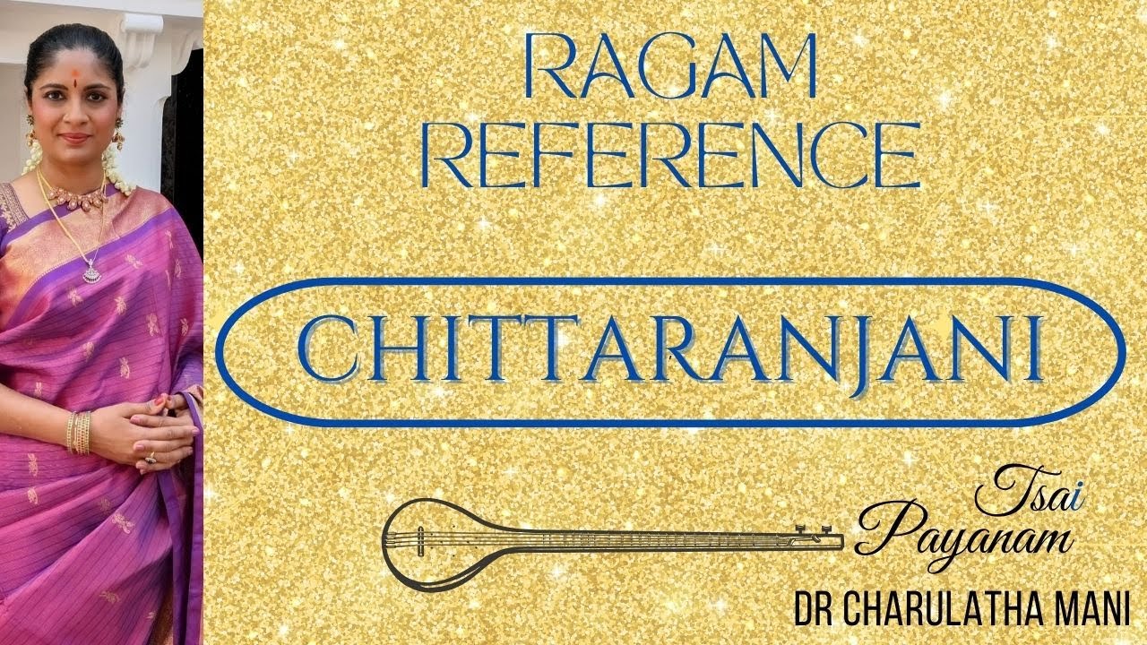 Ragam Reference: Chittaranjani