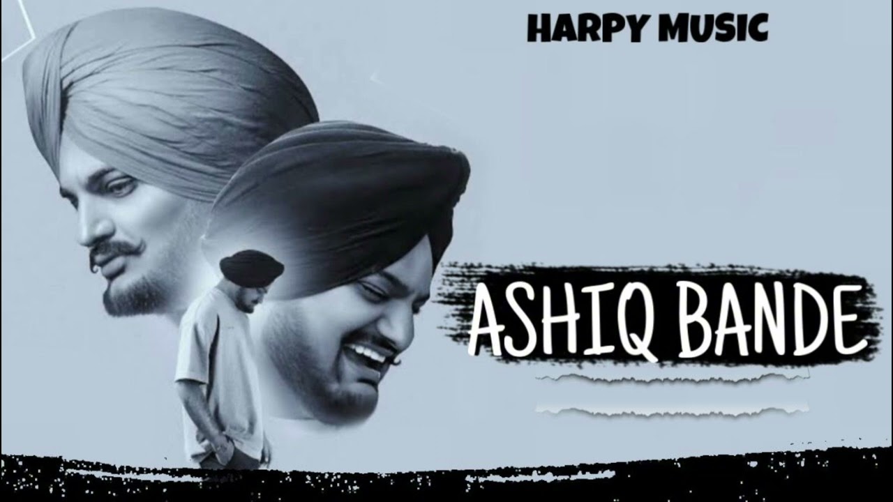 ASHIQ BANDE ( SIDHU MOOSE WALA) LATEST PUNJABI SONG 2025