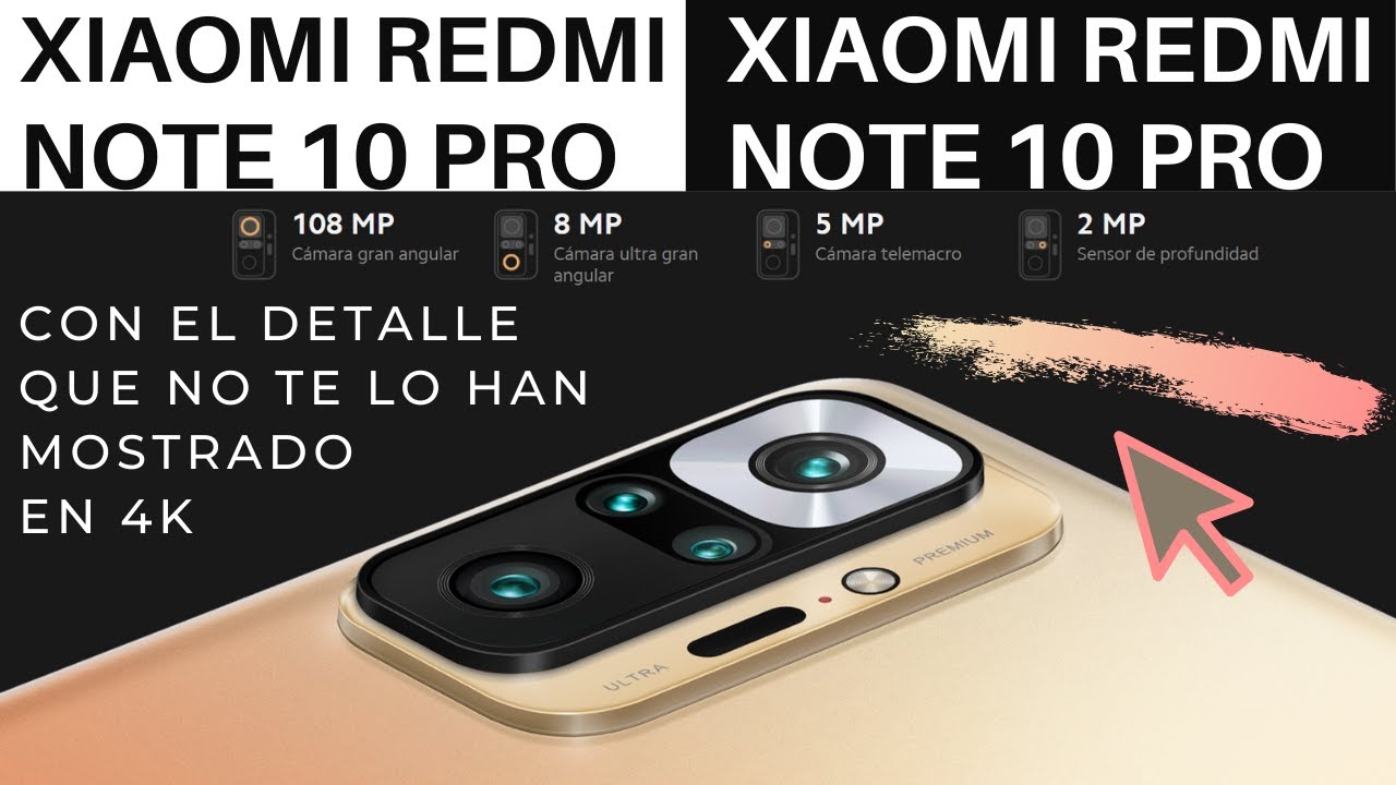 XIAOMI redmi Note 10 Pro en 4K | REDMI NOTE 10 PRO
