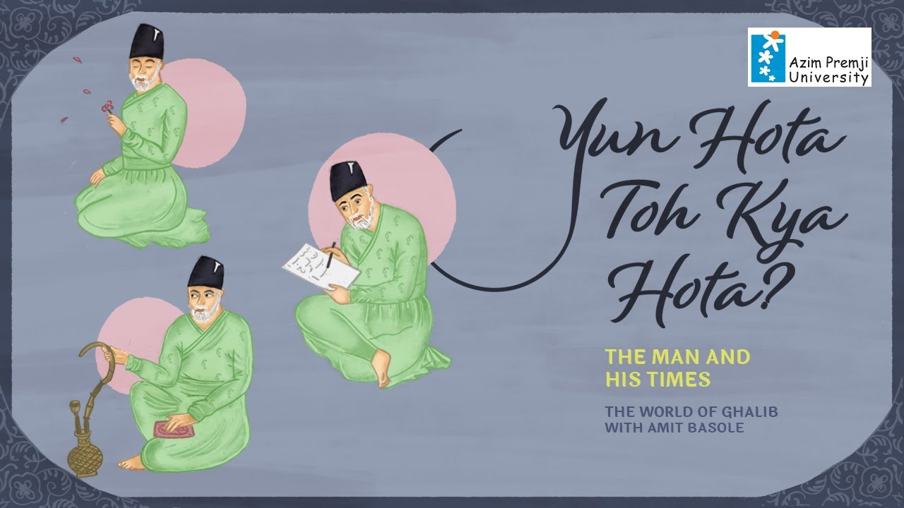 Yun Hota Toh Kya Hota The World of Ghalib with Amit Basole | EP1 The Man And His Times | Feb 3, 2023