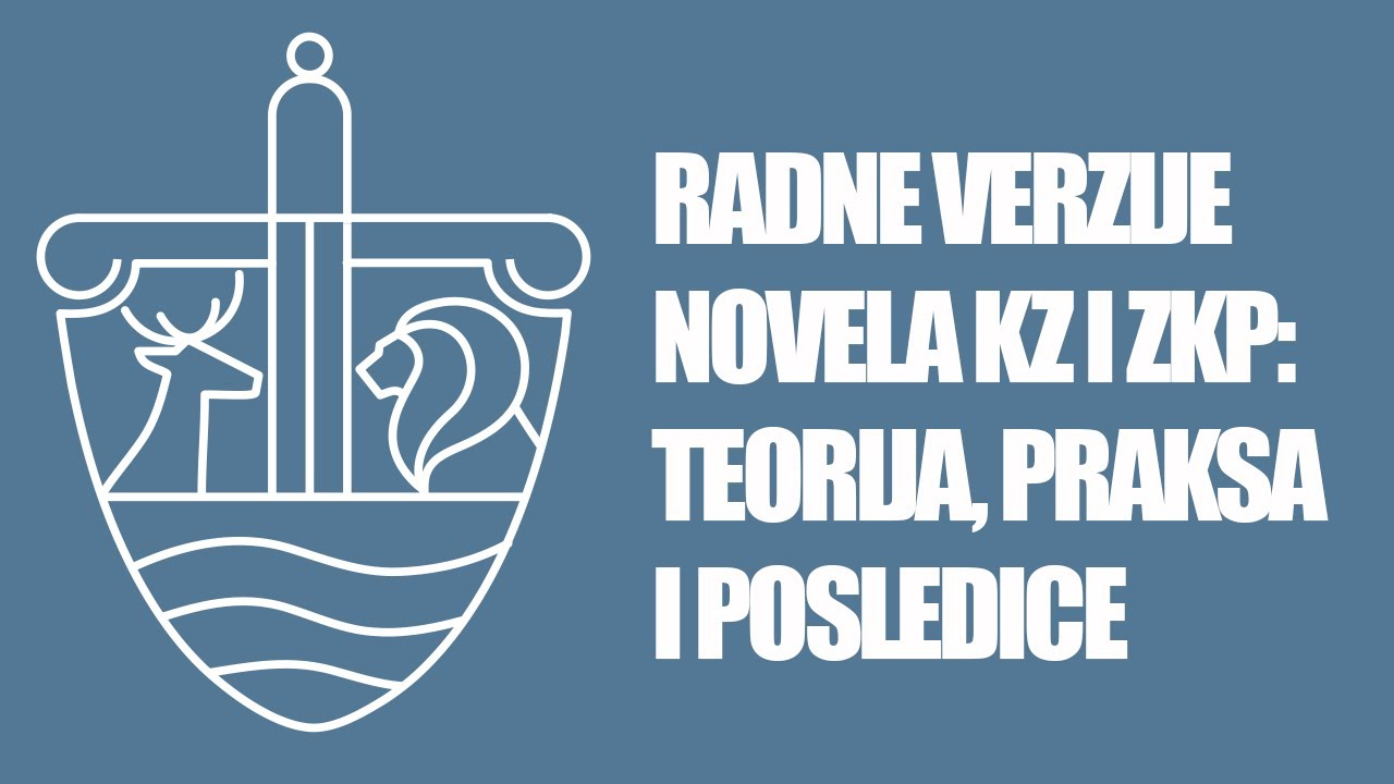 AKV Tribina - 30.04.2024 - RADNE VERZIJE NOVELA KZ I ZKP: TEORIJA, PRAKSA I POSLEDICE