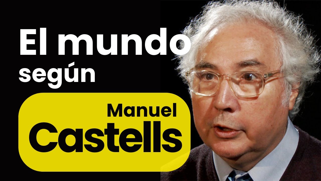 El mundo según el sociólogo Manuel Castells