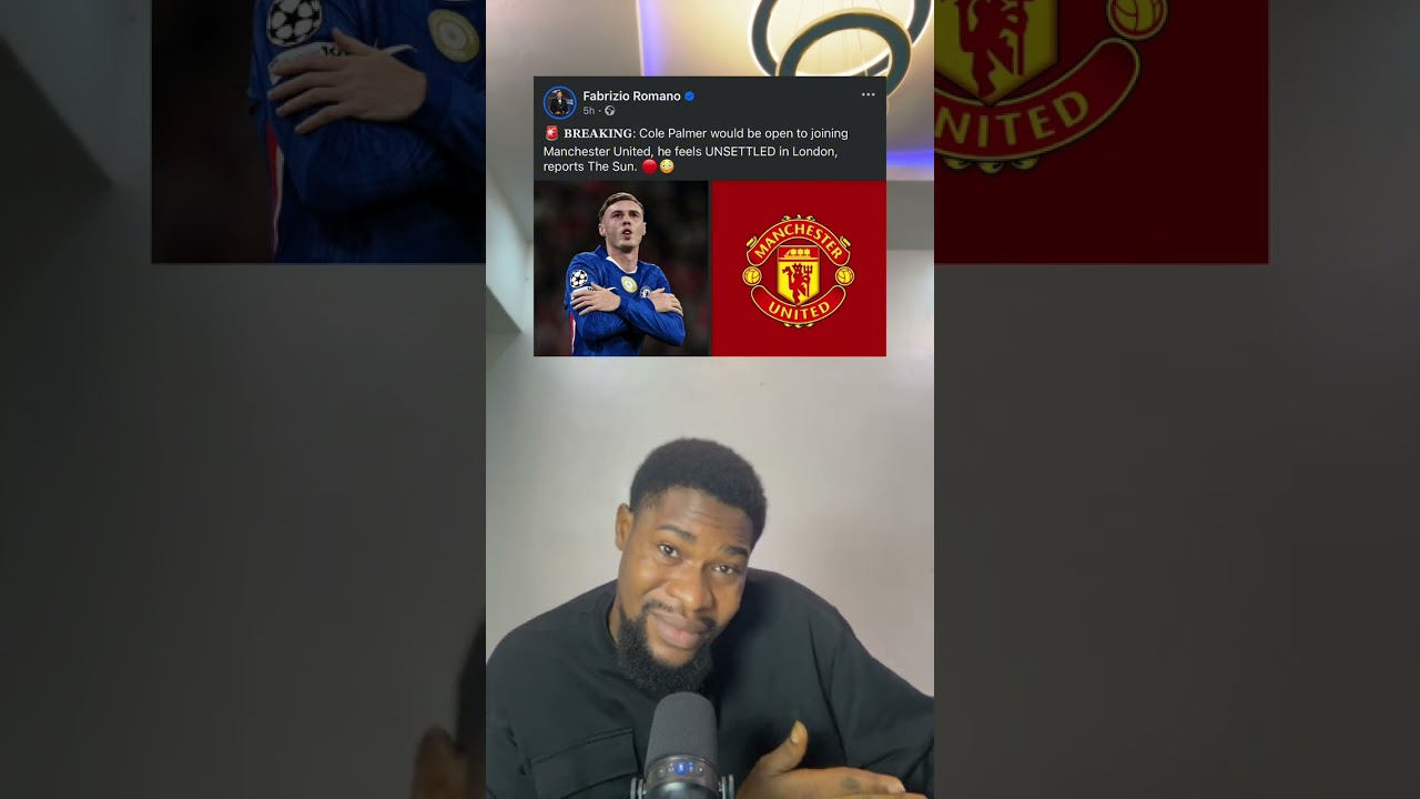BREAKING: Cole Palmer could join Manchester United Next Summer in-spite of long term contract 