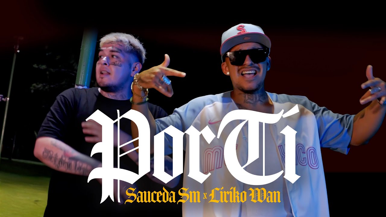 Sauceda SM x Liriko Wan - Por Tí