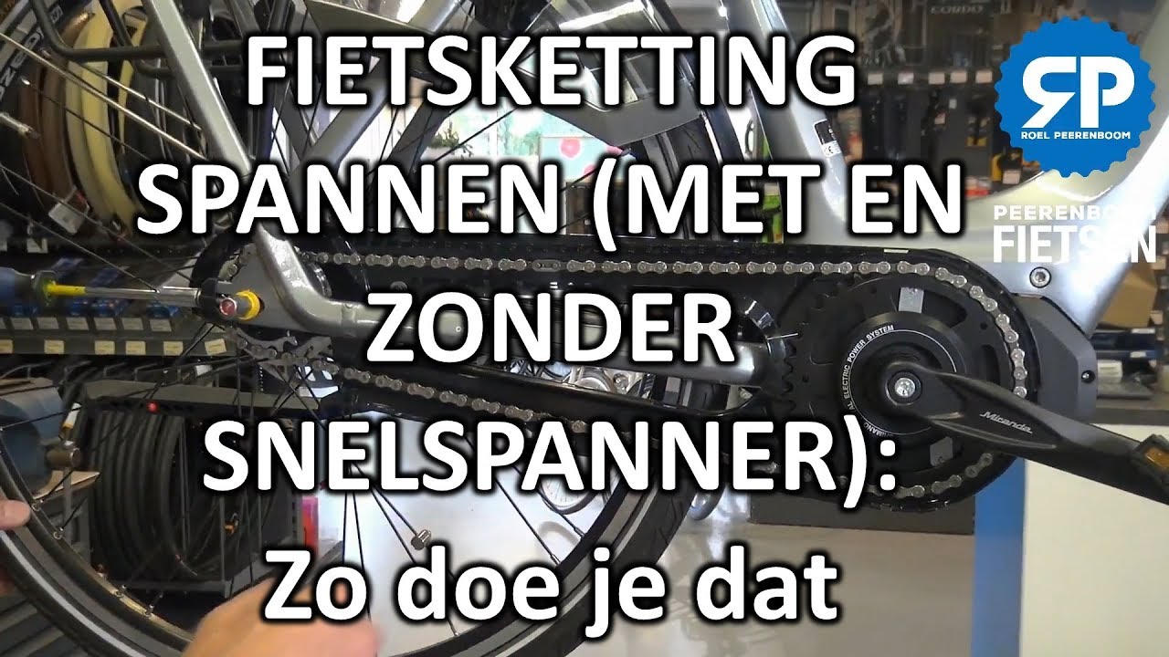 FIETSKETTING SPANNEN (MET EN ZONDER SNELSPANNER): Zo doe je dat