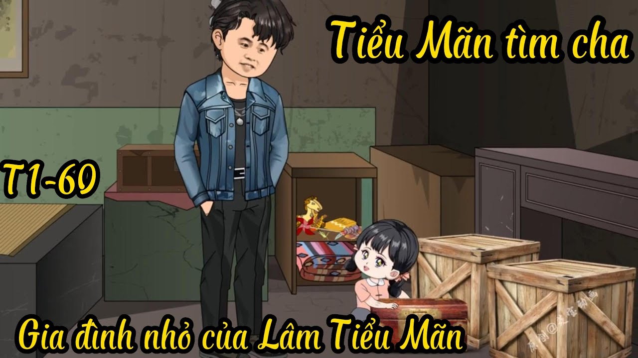 T1-60 Cuộc sống hạnh phúc của Lâm Tiểu Mãn