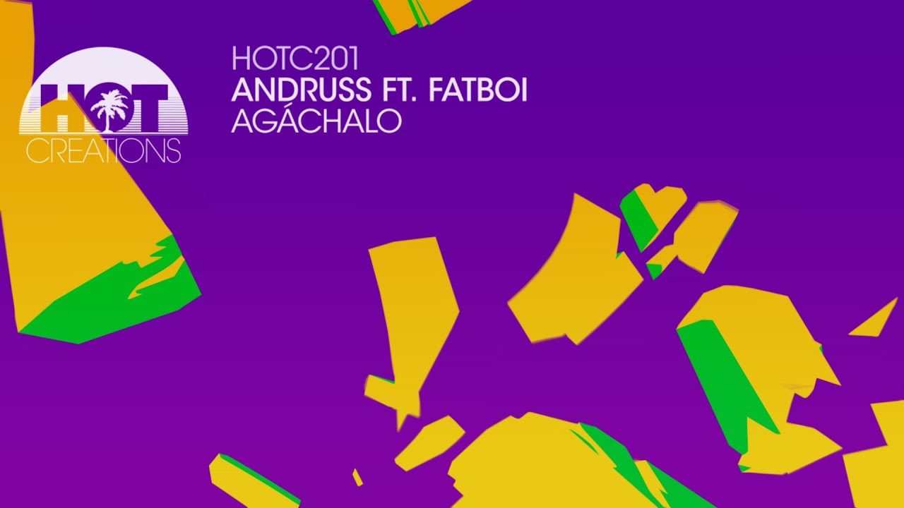 Andruss Ft. Fatboi - Agachalo
