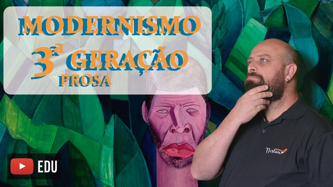 Modernismo 3ª Geração (Prosa) [Prof. Noslen]