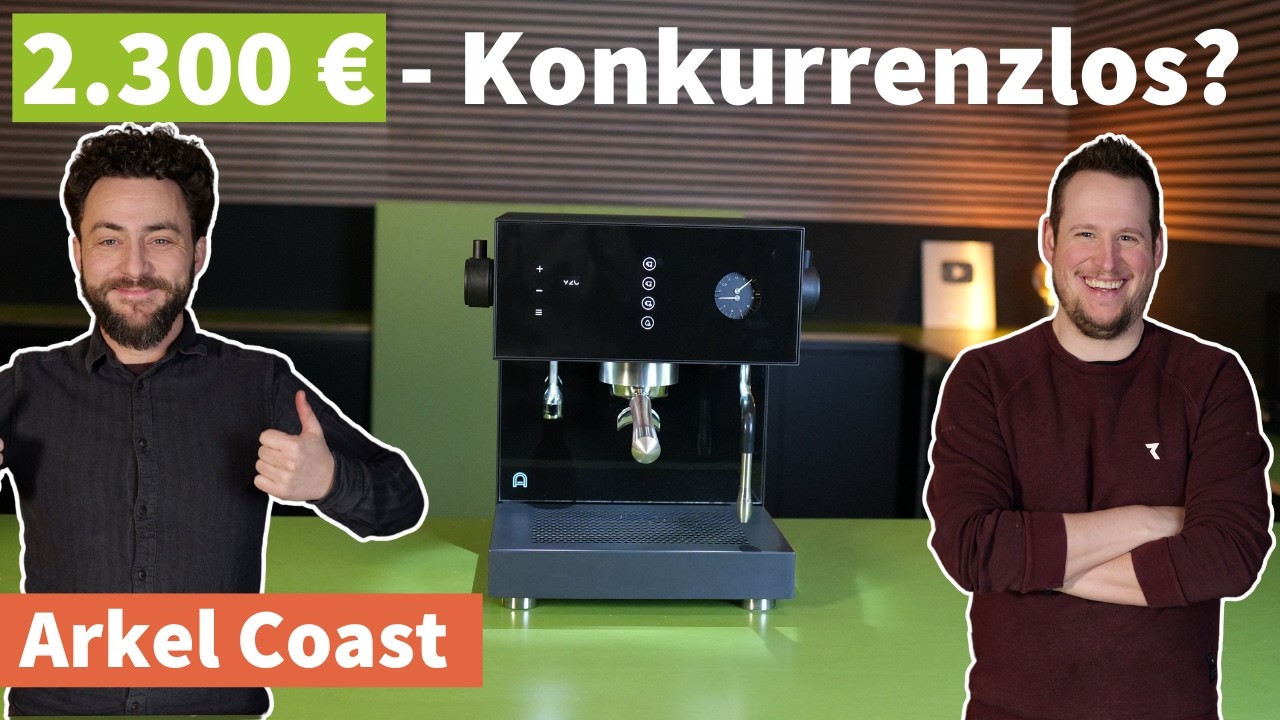 Arkel Coast Test: Der neue Dualboiler Geheimtipp?