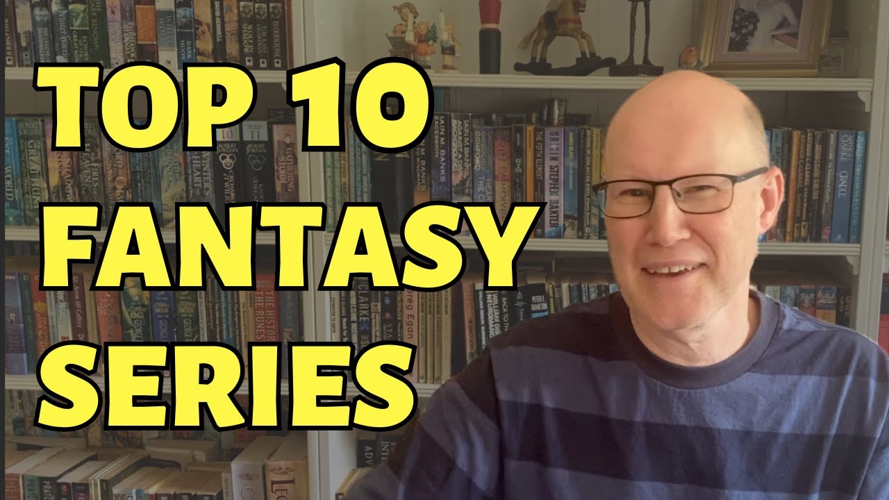 My Top 10 Fantasy Book Series (as of 2024)