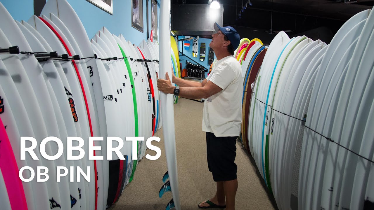Roberts OB Pin Surfboard Review