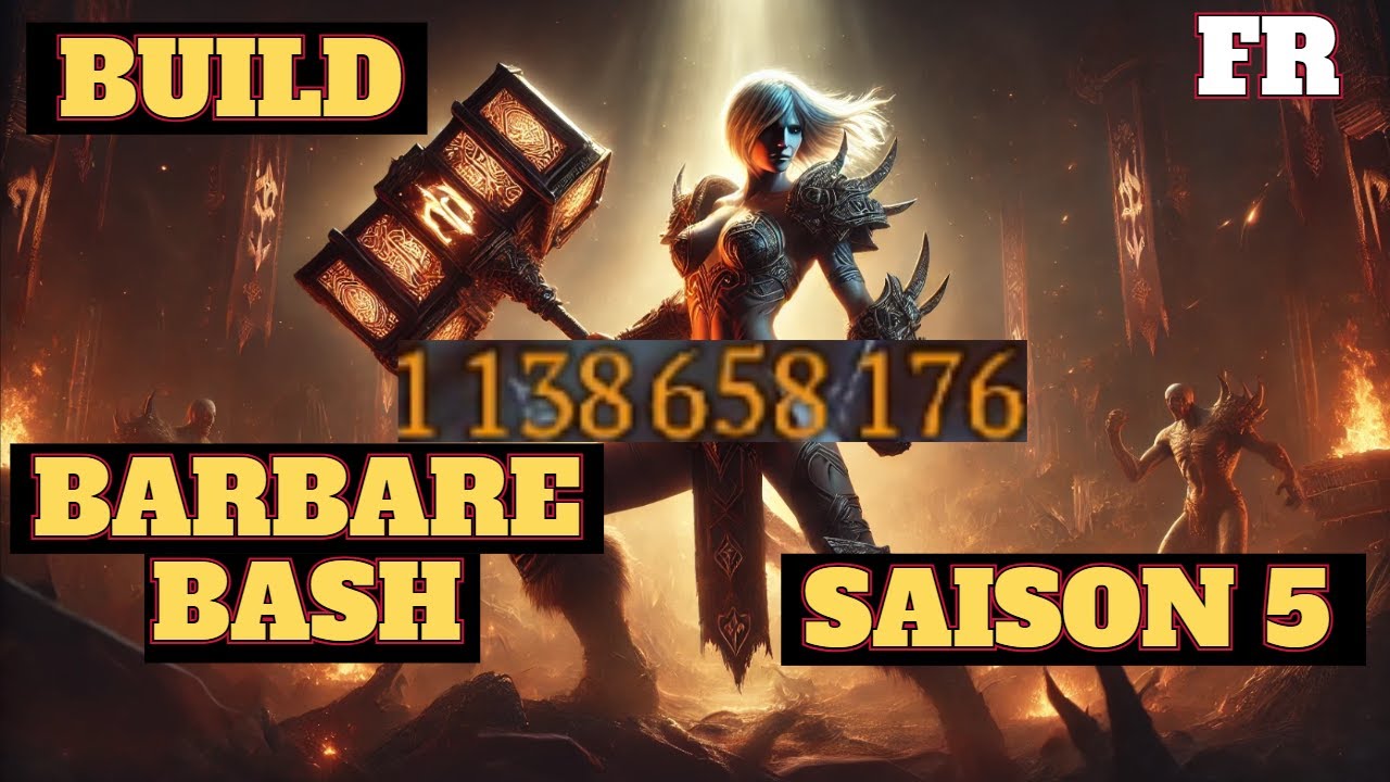 DIABLO 4 : BARBARE BASH / RACLEE UBER BUILD SAISON 5 FR ( END GAME, T100, PIT, HORDE T8 )