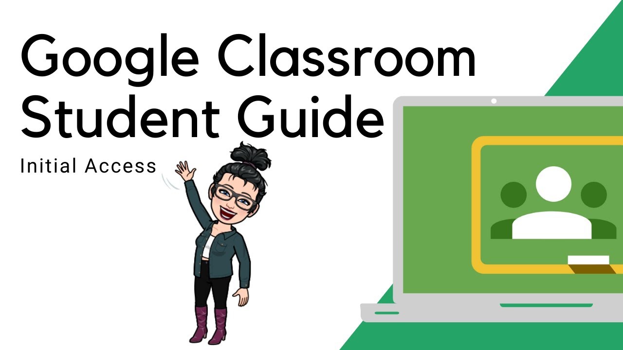 Initial Access | 2021 Google Classroom Guide for Parents & Students