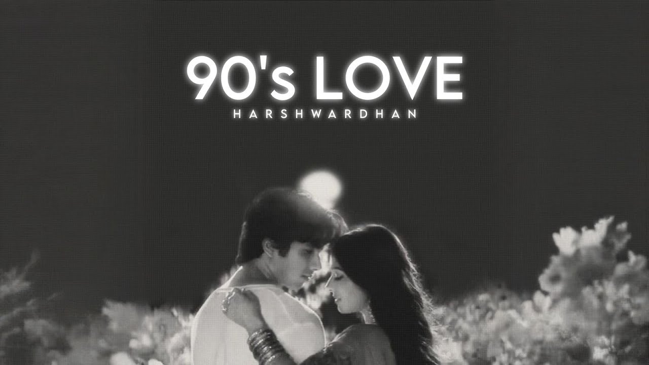 90's Love | Harshwardhan | (Official Video)