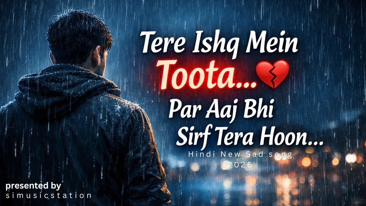 Tere Ishq MeinToota |Hindi Sad LoveSong2026|#egypt #bollywoodsongs #romanticmusic #