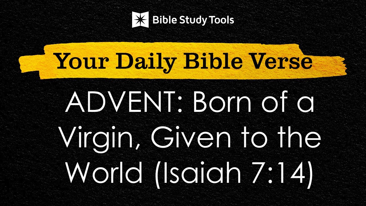 ADVENT: Born of a Virgin, Given to the World (Isaiah 
