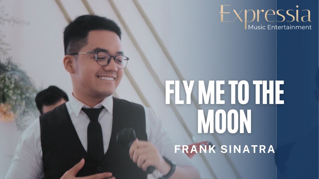 Fly Me to The Moon - Frank Sinatra (Cover by Expressia Music Entertainment)