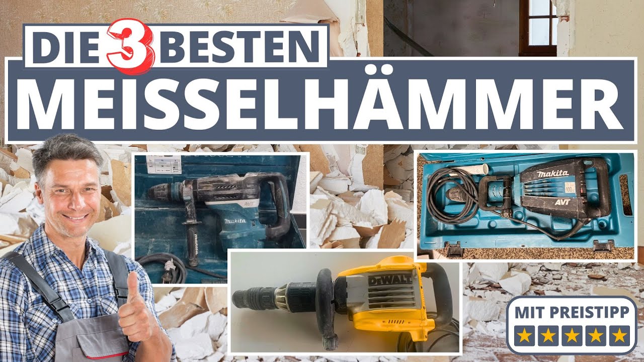 Die 3 besten Mei&szlig;elhammer - Dewalt oder Makita?