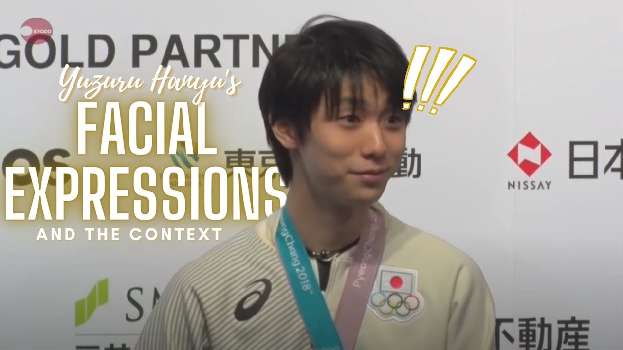 Yuzuru Hanyu facial expressions an the context (羽生結弦)