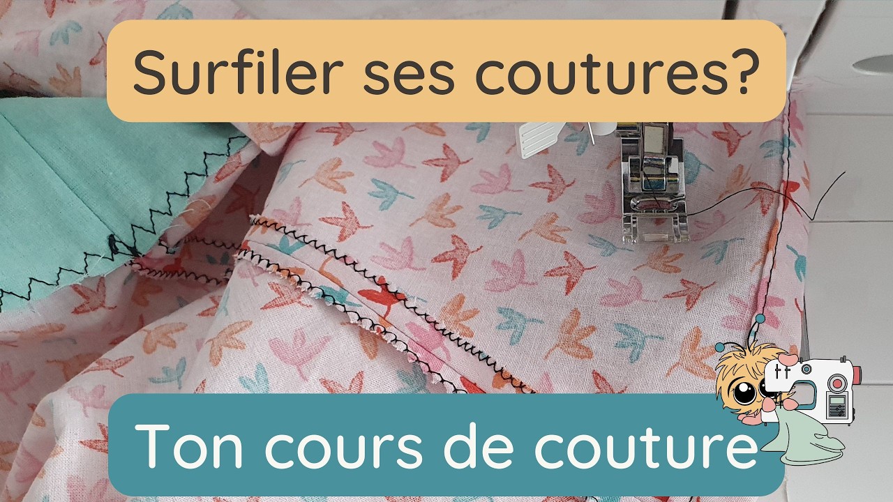 Pourquoi, Comment et Quand surfiler ses coutures à la machine à coudre ?
